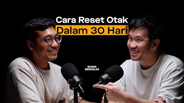 30 Hari, 0 Dopamin: Cara Mudah Bangun Kembali Kebiasaan Positif | SUARA BERKELAS #11