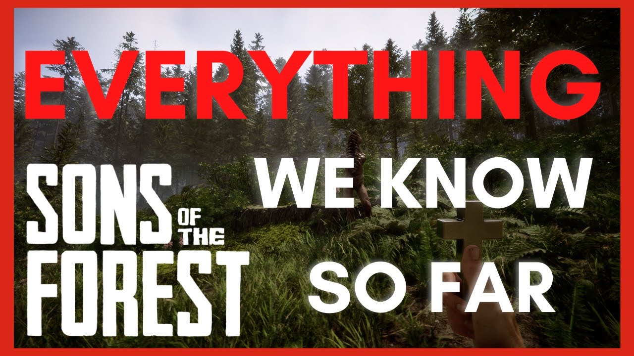 EVERYTHING We Know About Sons Of The Forest SO FAR! - YouTube