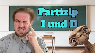 Kurz und bündig: PARTIZIP I und II