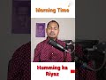 Morning Time Humming ka Riyaaz | Mayoor Chaudhary | YT Shorts
