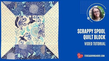 12" scrappy spool quilt block video tutorial