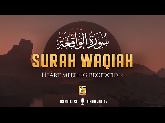 Stunning recitation of Surah Al Waqiah الواقعة‎ (The Inevitable) ⋮ Zikrullah TV class=