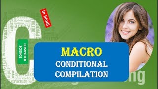 Conditional Compilation in C Programming IN HINDI