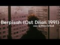 Berpisah Ost Dilan 1991 - The Panasdalam Bank ft Vanesha Prescilla Berpisah Ost Dilan 1991 - The Panasdalam Bank ft Vanesha Prescilla