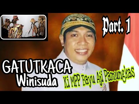 Wayang Kulit *GATUTKACA WINISUDA* // Ki MPP Bayu Aji Pamungkas // Part.1