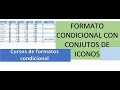 Formato condicional con conjutos y iconos -curso de Excel y mas