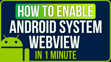 How to Enable Android System Webview Disabled [EASILY]