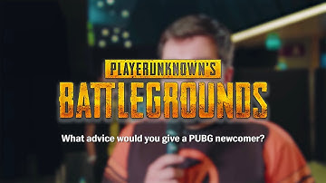PUBG Q&A #4: What advice would you give a PUBG newcomer?