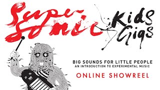 Supersonic Kids Gigs - online showreel