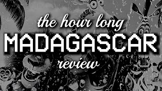 The Hour Long Madagascar Review