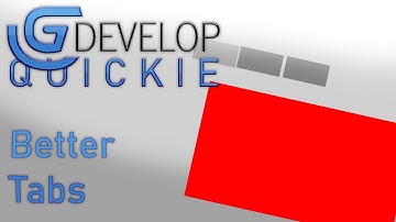 Better Tabs in GDevelop 5