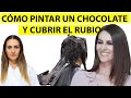 Cómo pintar un chocolate Y CUBRIR EL RUBIO/ BETTY LAZCANO