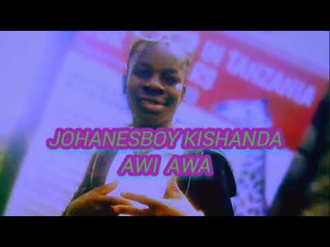  live JOHANESBOY KISHANDA   AWI AWAOfficial music release video 2024 9 on trending for music