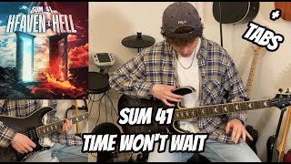 TIME WON&#39;T WAIT - SUM 41 (Guitar Cover With TABS In Description)