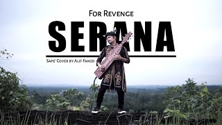 For Revenge - Serana (Sape' Cover by Alif Fakod)