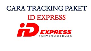 CARA TRACKING PAKET ID EXPRESS CEK RESI MELACAK PAKET CEK STATUS PENGIRIMAN KURIR ID EXPRESS screenshot 4