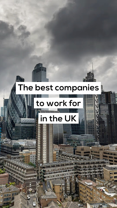 The Best Company to Work for in the UK in 2025