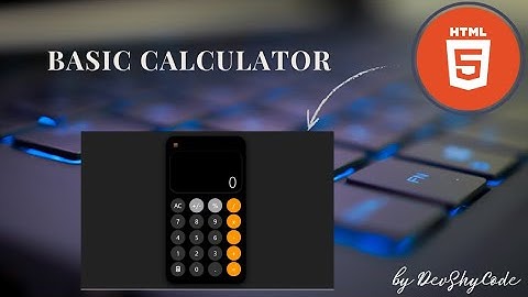 Calculator - Part 1: HTML Structure