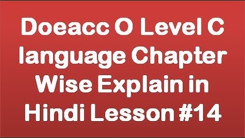 Doeacc O Level C language Chapter Wise Explain in Hindi Lesson #14