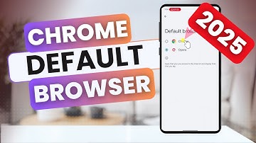 How To Make Google Chrome Your Default Browser On Android Phone (2025)