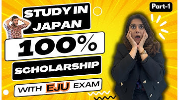 Study in JAPAN with 100% SCHOLARSHIP-Here’s How with EJU Exam!