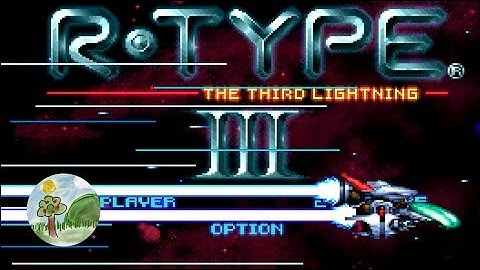 R-Type III Walkthrough (アールタイプ3 ザ・サード・ライトニング)
