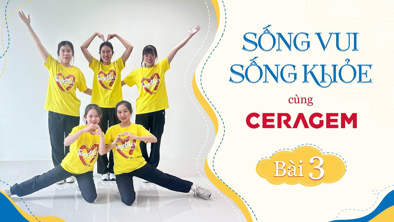 THỂ DỤC CERAGEM - BÀI 3