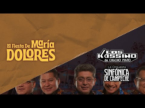 Los Kassino de Chucho Pinto & Orquesta Sinfónica De Campeche-La Fiesta De María Dolores(Video Lyric)