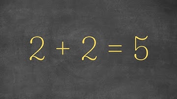 Proof that 2+2=5 | Bending The Rules Of Mathematics
