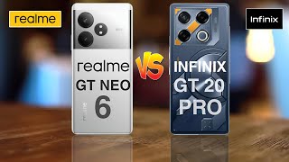 Realme GT Neo 6  Vs Infinix GT 20 Pro 5G