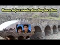 Karan Arjun movie shooting location || banna vlogger