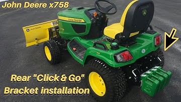 John Deere X758 rear "Click & Go" Bracket install - will fit other X series tractors!