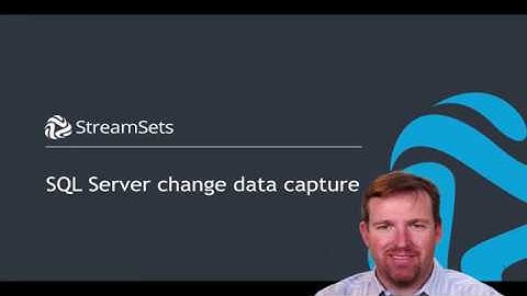 SQL Server change data capture with StreamSets Data Collector