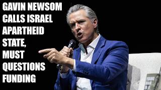 SHOCK: Gavin Newsom TURNS ON Israel....