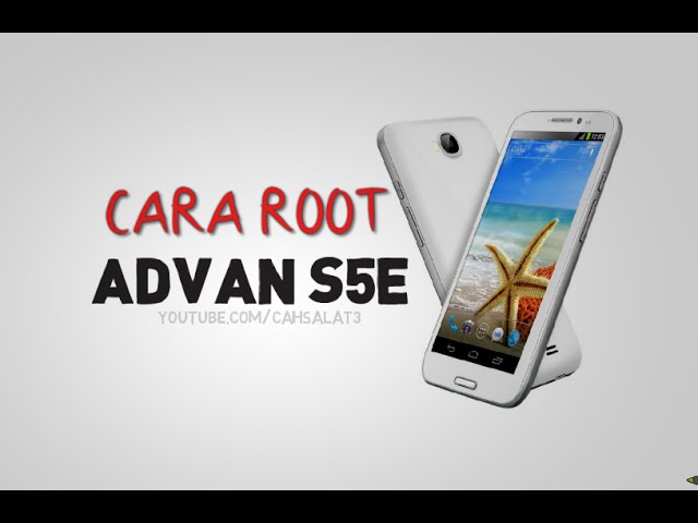 Cara root android advan s5e