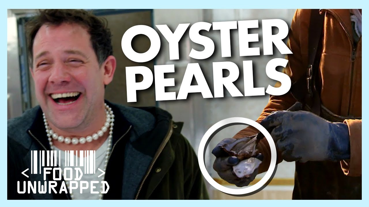 Why Don't We Find Pearls in Our Oysters? Food Unwrapped YouTube