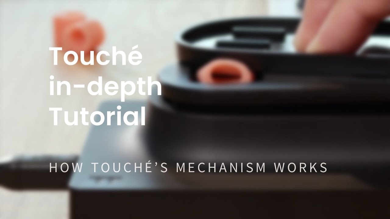 YouTubeで04 | How Touché's mechanism works | Touché Tutorialsを視聴 YouTubeで04 | How Touché's mechanism works | Touché Tutorialsを視聴