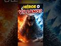 Godzilla es héroe o Villano? #godzilla