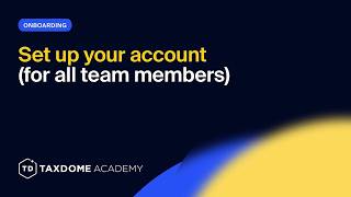 TaxDome Academy – Set up your account (for all team members)
