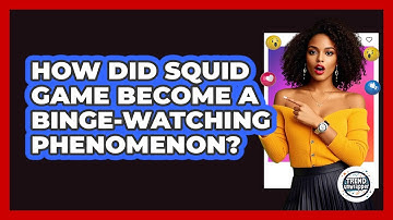 How Did Squid Game Become A Binge-watching Phenomenon? - Trend Unwrapper