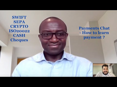 How to learn payments? - Payments Chat - Jean Paul - SWIFT - SEPA - ISO20022- Cryptocurrencies