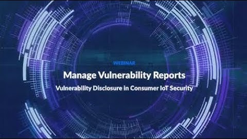 Vulnerability Disclosure in Consumer IoT Security
