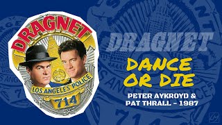 Dragnet Soundtrack - Dance Or Die - Peter Aykroyd, Pat Thrall - 1987