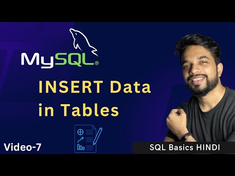Video - 7 | MySQL INSERT QUERY, How to Insert Data into a Table in MySQL?  | MPrashant