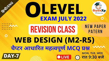 Day 7 || Web Designing M2-R5 O Level || Revision Class July 2022 || New Paper Pattern