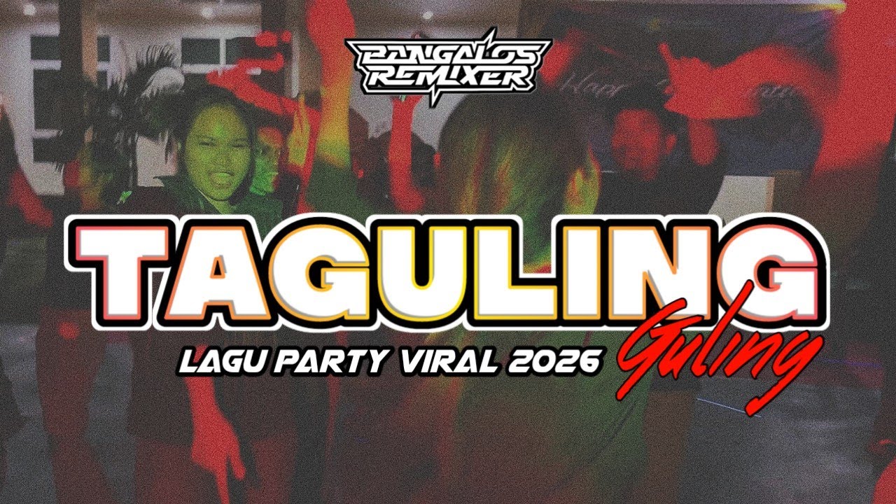 LAGU PARTY VIRAL 🔥 TAGULING GULING || Bangalos Remixer 2025