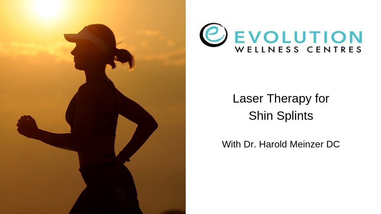 Evolution Wellness Centre - Laser Therapy for Shin Splints