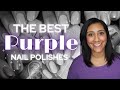 My top 10 purple nail polishes  polish with rae