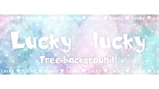 Lucky // animation meme background (free)