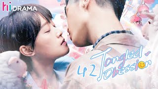 【Multi-sub】EP42 Tangled Obession | Rich Girl Had Her Life Reset as CEO's Fiancée for Revenge❤️‍🔥